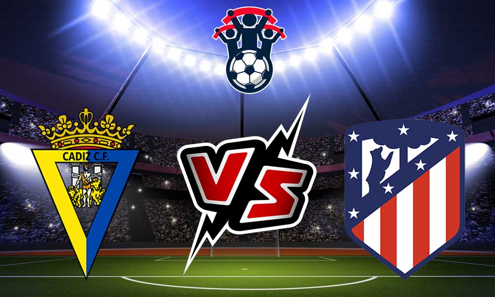 مشاهدة مباراة أتلتيكو مدريد و قاديش بث مباشر 04/08/2022 Cádiz vs Atlético Madrid