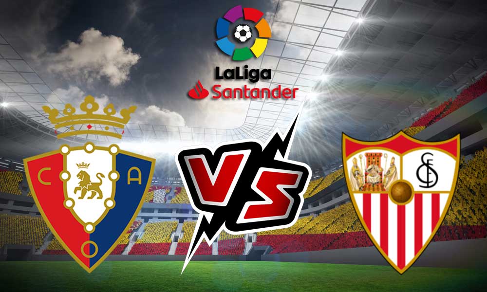 مشاهدة مباراة إشبيلية و أوساسونا بث مباشر 12/08/2022 Osasuna vs Sevilla
