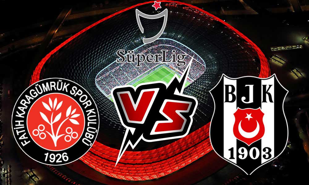 مشاهدة مباراة بشكتاش و فاتح قرا جمرك بث مباشر 2023-01-31 Fatih Karagümrük vs Beşiktaş