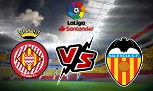 مشاهدة مباراة فالنسيا و جيرونا بث مباشر 2023-02-05 Girona vs Valencia