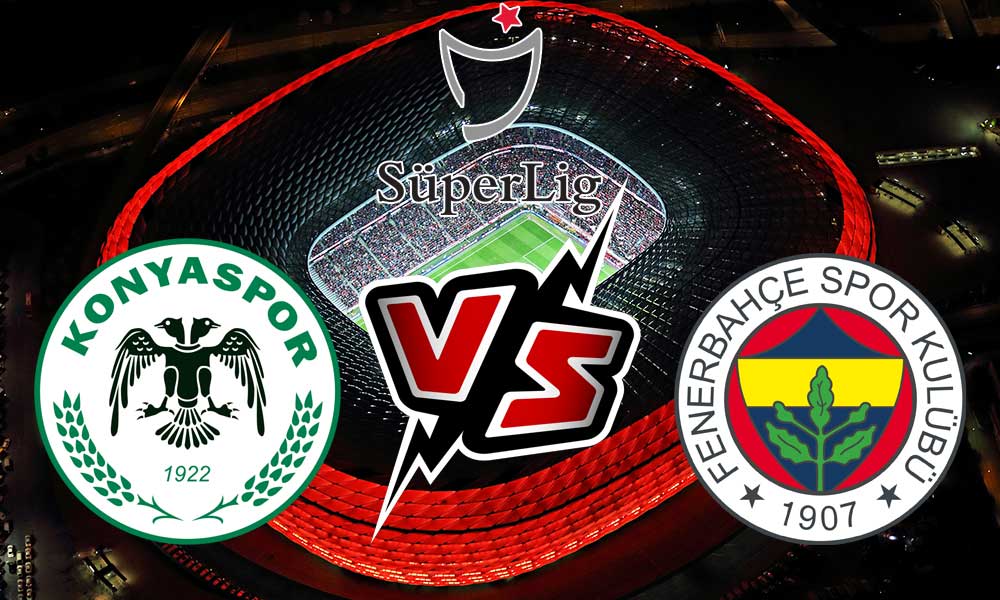مشاهدة مباراة فنربخشة و قونيا سبور بث مباشر 29/08/2022 Konyaspor vs Fenerbahçe