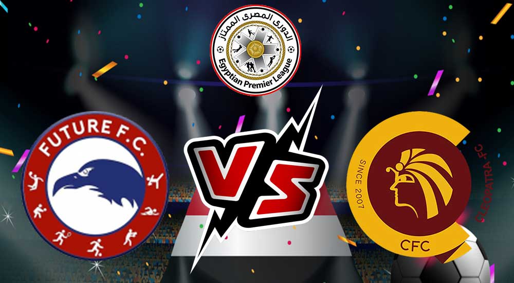 مشاهدة مباراة فيوتشر و سيراميكا كليوباترا بث مباشر 18/08/2022 Future vs Ceramica Cleopatra