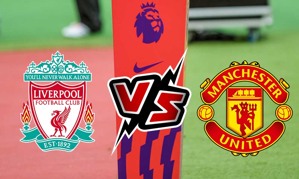 مشاهدة مباراة ليفربول و مانشستر يونايتد بث مباشر 22/08/2022 Manchester United vs Liverpool