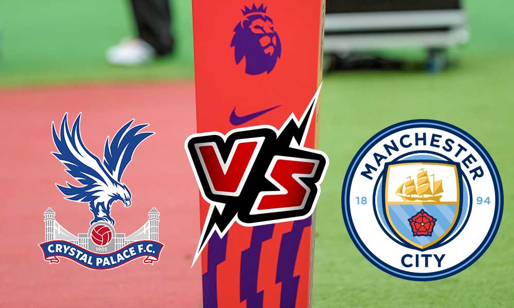 مشاهدة مباراة مانشستر سيتي و كريستال بالاس بث مباشر 2023-03-11 Crystal Palace vs Manchester City