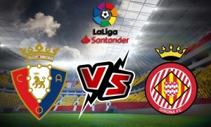 مشاهدة مباراة أوساسونا و جيرونا بث مباشر 23/10/2022 Girona vs Osasuna