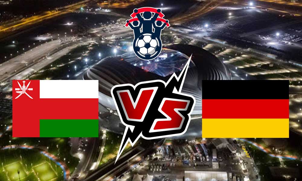 مشاهدة مباراة ألمانيا و عمان بث مباشر 16/11/2022 Oman vs Germany
