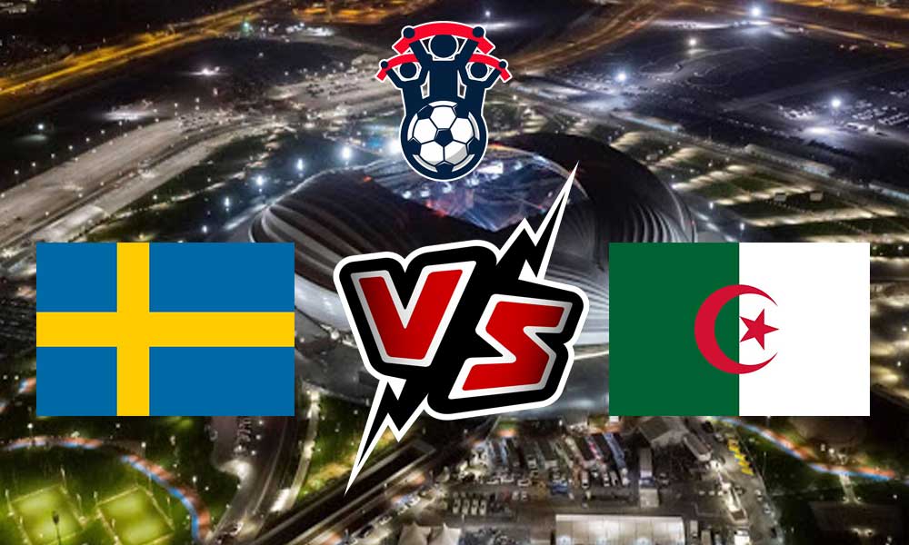 مشاهدة مباراة الجزائر و السويد بث مباشر 19/11/2022 Sweden vs Algeria