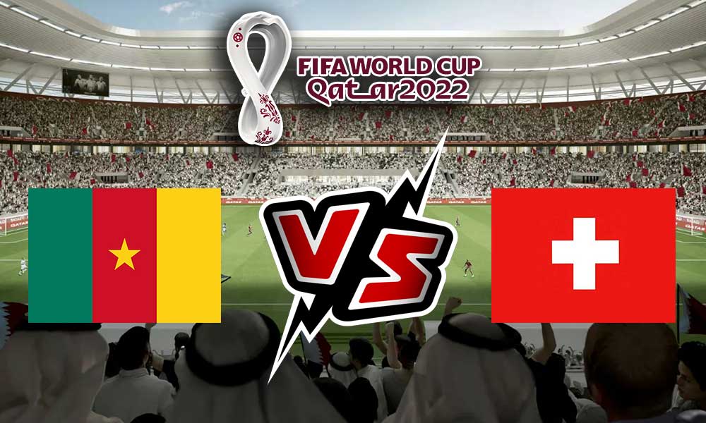 مشاهدة مباراة سويسرا و الكاميرون بث مباشر 23/11/2022 Switzerland vs Cameroon