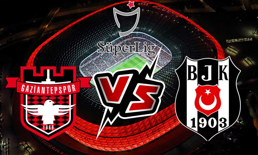 مشاهدة مباراة بشكتاش و غازي عنتاب بث مباشر 25/12/2022 Gaziantepspor vs Beşiktaş