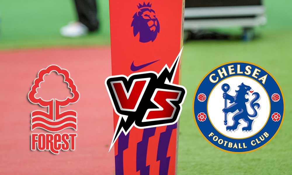 مشاهدة مباراة تشيلسي و نوتينغهام فورست بث مباشر 01/01/2023 Nottingham Forest vs Chelsea