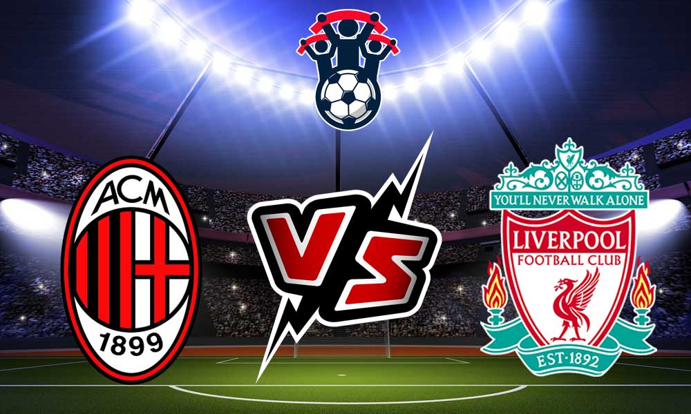مشاهدة مباراة ليفربول و ميلان بث مباشر 16/12/2022 Liverpool vs Milan