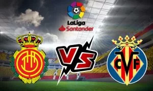 مشاهدة مباراة فياريال و ريال مايوركا بث مباشر 2023-02-18 Mallorca vs Villarreal